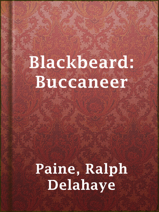 Title details for Blackbeard: Buccaneer by Ralph Delahaye Paine - Available